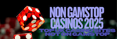 Exploring Non-Gamstop UK Casinos Your Ultimate Guide