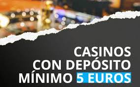 Deposito Minimo 5 Euro Casino Gioca Senza Stress