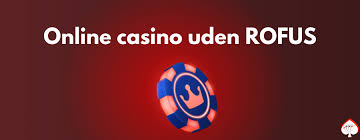 Opdag online casino uden om rofus - Find din ideelle spilleoplevelse